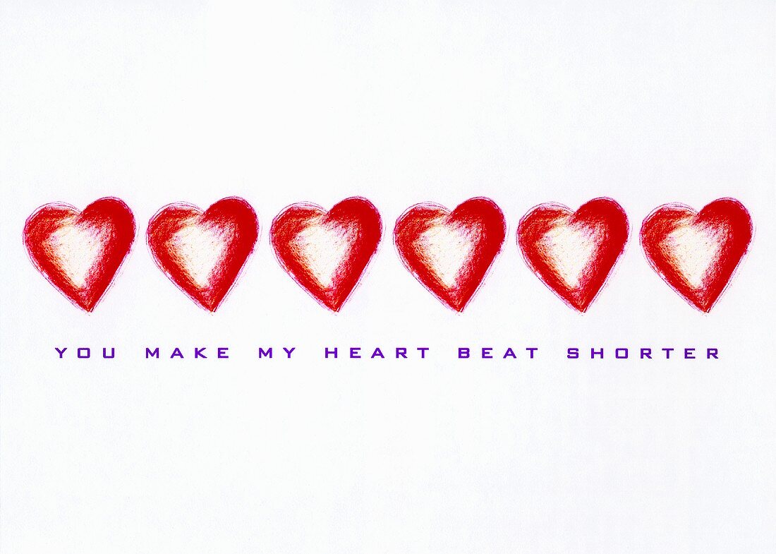 Red hearts and the words, 'You make my heart beat shorter' (print)